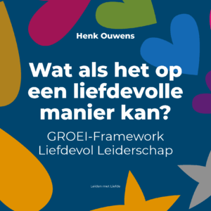 10x Wat als het op een liefdevolle manier kan? + webinar